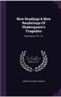 New Readings & New Renderings of Shakespeare's Tragedies
