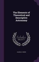 The Elements of Theoretical and Descriptive Astronomy