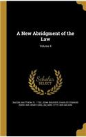 A New Abridgment of the Law; Volume 4