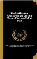 Distillation of Stumpwood and Logging Waste of Western Yellow Pine