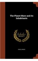 The Planet Mars and its Inhabitants