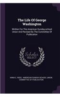 Life Of George Washington