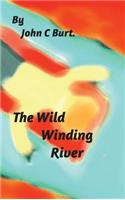 The Wild Winding River.