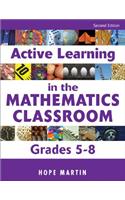 Active Learning in the Mathematics Classroom, Grades 5-8