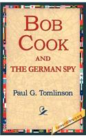 Bob Cook and the German Spy