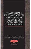 Tradición e innovación en las Novelas a Marcia Leonarda de Lope de Vega