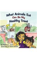 What Animals Eat Can Be My Healthy Treat
