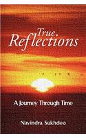 True Reflections: A Journey Thru Time(English)