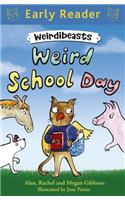 Early Reader: Weirdibeasts: Weird School Day