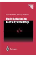 Model Reduction for Control System Design