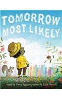 Tomorrow Most Likely: An outback story of yard yakka and humour