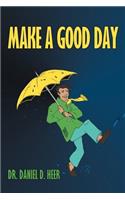 Make a Good Day