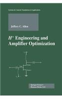 H-Infinity Engineering and Amplifier Optimization