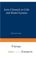 Ionic Channels in Cells and Model Systems