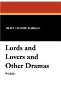 Lords and Lovers and Other Dramas