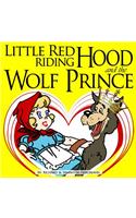 Little Red Riding Hood And The Wolf Prince
