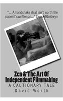 Zen & the Art of Independent Filmmaking