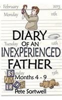 The Diary Of An Inexperienced Father: months 4-9(The Diary of a Father)