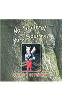 Mr. Squirrel and Mrs. Squirrel