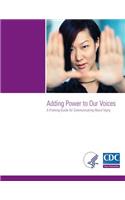 Adding Power to Our Voices: A Framing Guide for Communicating About Injury
