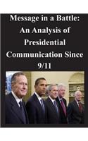 Message in a Battle: An Analysis of Presidential Communication Since 9/11(Defense)