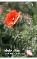 Mohnblüte - 2015 Wochenkalender: rechte Seite Kalender, linke Seite Notizbuch, 1 Woche = 1 Seite, ca A5
