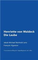 Henriette Von Waldeck Oder Die Laube: Neuzusammenstellung