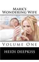 Mark's Wondering Wife: Volume One(English)