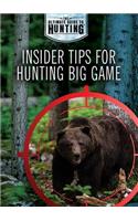 Insider Tips for Hunting Big Game