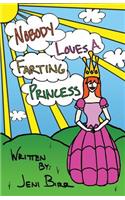 Nobody Loves A Farting Princess
