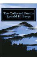 Collected Poems Ronald H. Bayes