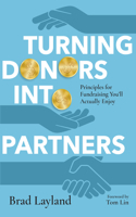 Turning Donors into Partners – Principles for Fundraising You`ll Actually Enjoy