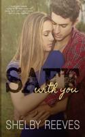 Safe with you