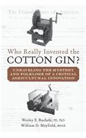 Who Really Invented the Cotton Gin?