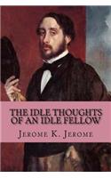 The Idle Thoughts of an Idle Fellow