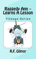 Raggedy Ann Learns A Lesson: Vintage Series