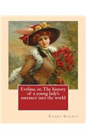 Evelina, or, The history of a young lady's entrance into the world. By