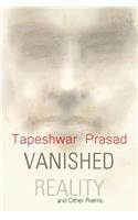 Vanished Reality and Other Poems