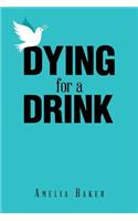 Dying for a Drink