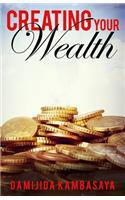 Creating Your Wealth