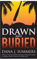 Drawn and Buried