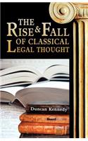 Rise and Fall of Classical Legal Thought