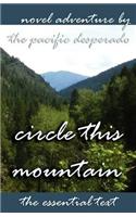 Circle This Mountain: Novel Adventure. The Essential Text.