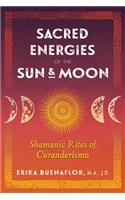 Sacred Energies of the Sun and Moon