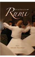 Rumi and His Sufi Path of Love
