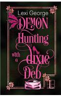 Demon Hunting With a Dixie Deb
