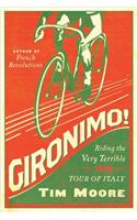 Gironimo! - Riding the Very Terrible 1914 Tour of Italy