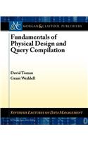 Fundamentals of Physical Design and Query Compilation