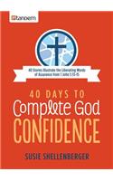 40 Days to Complete God Confidence