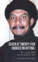 Seven at Twenty-Five (Hooked on Hitting)